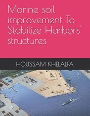 Marine soil improvement To Stabilize Harbors' structures