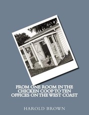 From one room in the chicken coop to ten offices on the West Coast