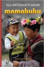 Mamahuhu. Šešeri metai Kinijoje