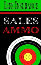 Life Insurance Sales Ammo