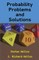 Probability Problems and Solutions