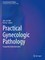 Practical Gynecologic Pathology
