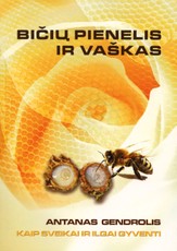 Bičių pienelis ir vaškas