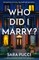 Who Did I Marry?