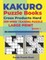 Kakuro Puzzle Book Hard Cross Product - 200 Mind Teasers Puzzle - Large Print - Book 1