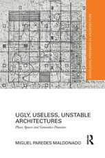 Ugly, Useless, Unstable Architectures