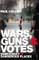 Wars, Guns and Votes. Democracy in Dangerous Places