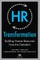 HR Transformation: Building Human Resources from the Outside in