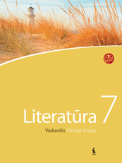Literatūra. Vadovėlis 7 klasei. Pirmoji knyga (serija „Šok“)