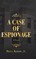 A Case of Espionage