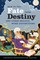 How to Tell Fate from Destiny