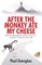After The Monkey Ate My Cheese