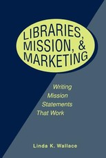 Libraries, Mission, and Marketing