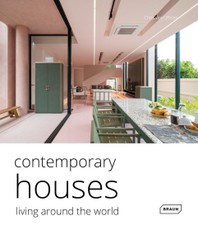 Contemporary Houses. Living Around the World