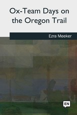 Ox-Team Days on the Oregon Trail