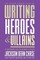 Writing Heroes and Villains