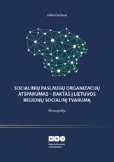 Socialinių paslaugų organizacijų atsparumas – raktas į Lietuvos regionų socialinį tvarumą
