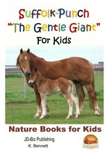 Suffolk-Punch "The Gentle Giant" For Kids