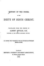 History of the Dogma of the Deity of Jesus Christ
