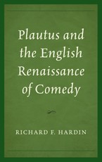 Plautus and the English Renaissance of Comedy