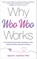 Why Woo-Woo Works
