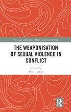 The Weaponisation of Sexual Violence in Conflict