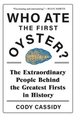 Who Ate the First Oyster?