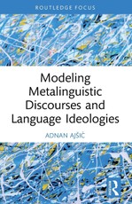 Modeling Metalinguistic Discourses and Language Ideologies