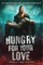 Hungry for Your Love
