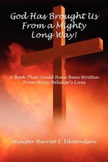 God Has Brought Us from a Mighty Long Way!