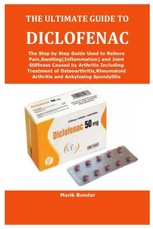 THE ULTIMATE GUIDE TO DICLOFENAC