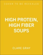 High Protein, High Fiber Soups