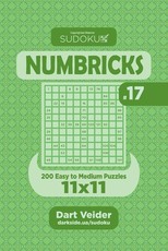 Sudoku Numbricks - 200 Easy to Medium Puzzles 11x11 (Volume 17)