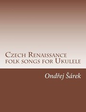 Czech Renaissance folk songs for Ukulele