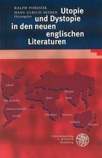 Utopie und Dystopie in den neuen englischen Literaturen