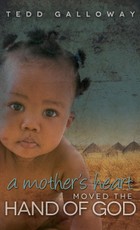 A Mother's Heart Moved the Hand of God