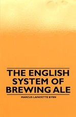 The English System of Brewing Ale