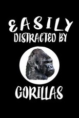 Easily Distracted By Gorillas