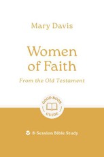 Women of Faith: From the Old Testament