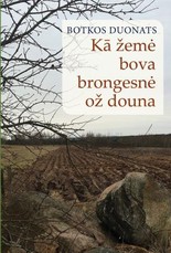 Kā žemė bova brongesnė ož douna