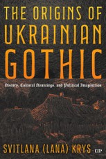The Origins of Ukrainian Gothic