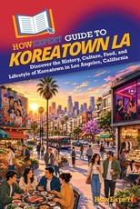 HowExpert Guide to Koreatown LA