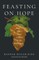 Feasting on Hope