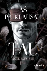 Aš priklausau tau. Pirmas lietuviškas DARK ROMANCE (Black Edition)