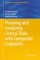 Planning and Analyzing Clinical Trials with Composite Endpoints