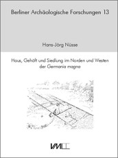 Haus, Gehöft und Siedlung im Norden und Westen der Germania magna