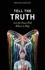 Tell the Truth, Let the Peace Fall Where it May