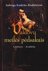 Valdovų meilės pėdsakais: Lietuva - Lenkija