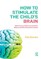 How to Stimulate the Child's Brain