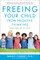 Freeing Your Child from Negative Thinking